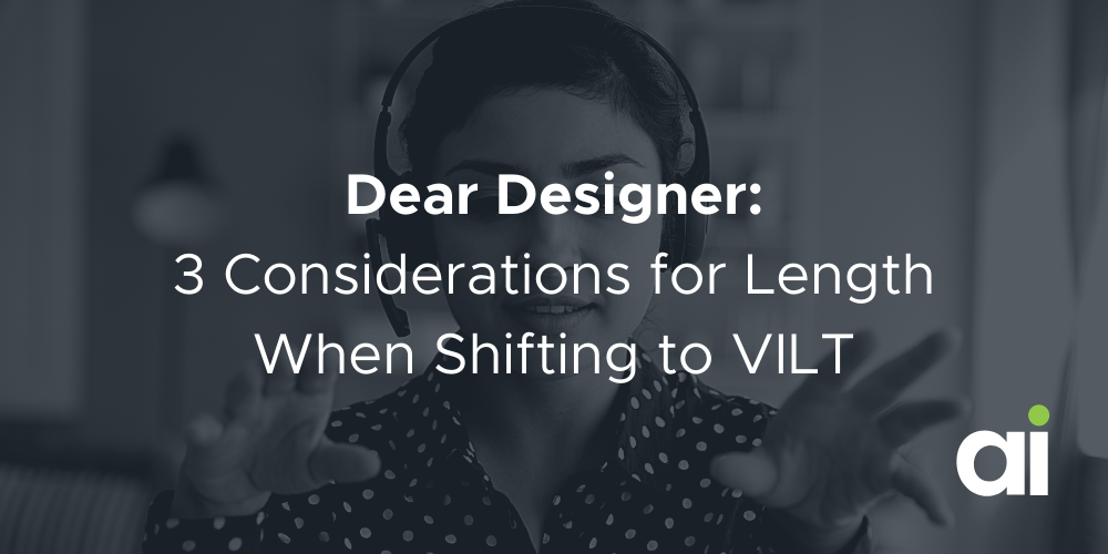 Dear Designer: 3 Considerations for Length When Shifting to VILT