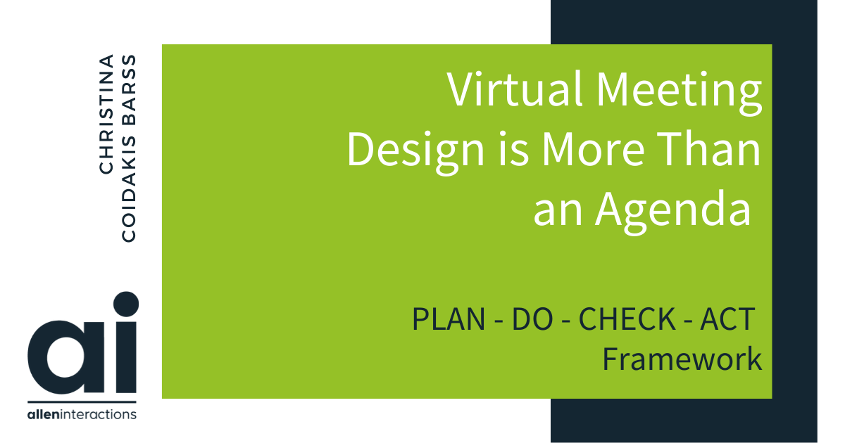 Virtual Meeting Design is More Than an Agenda