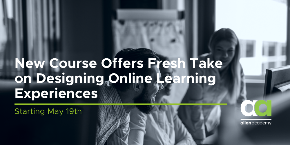 6-Part Course Offers Fresh Take on Designing Online Learning Experiences